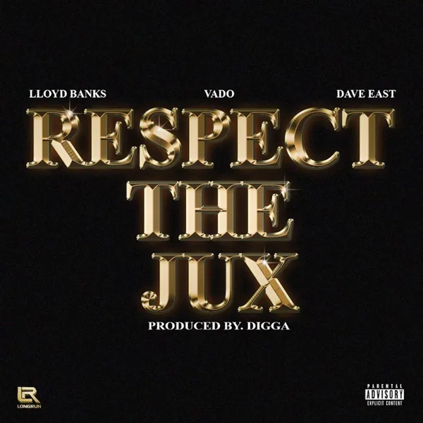Respect the Jux (feat. Lloyd Banks & Dave East) — Vado