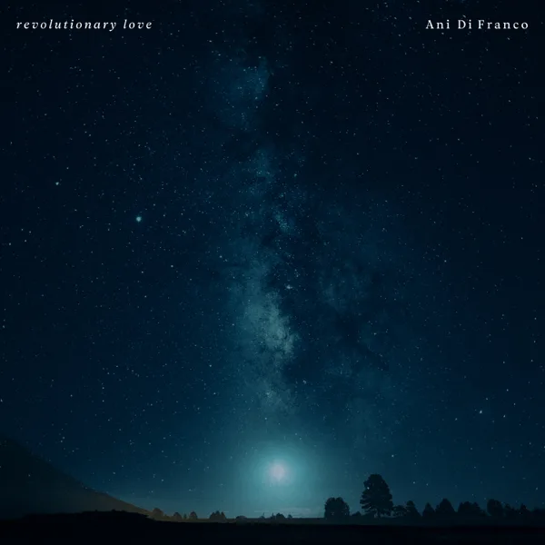 Revolutionary Love — Ani DiFranco