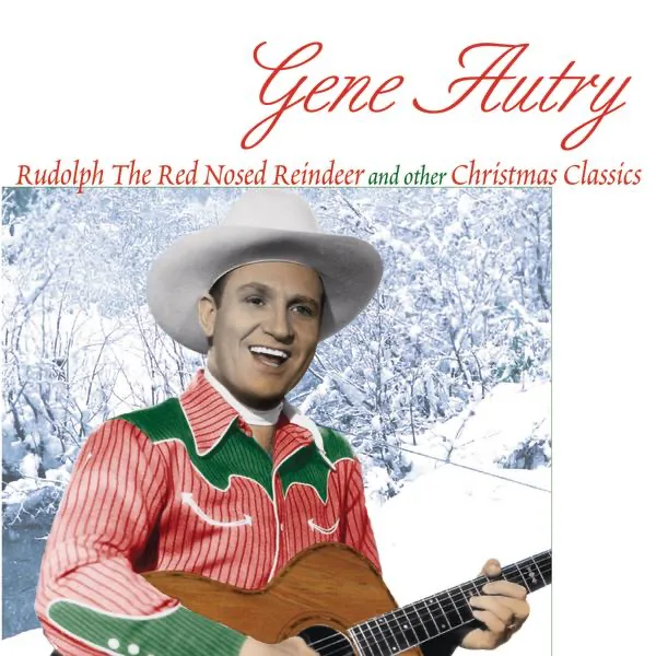Rudolph the Red-Nosed Reindeer — Gene Autry