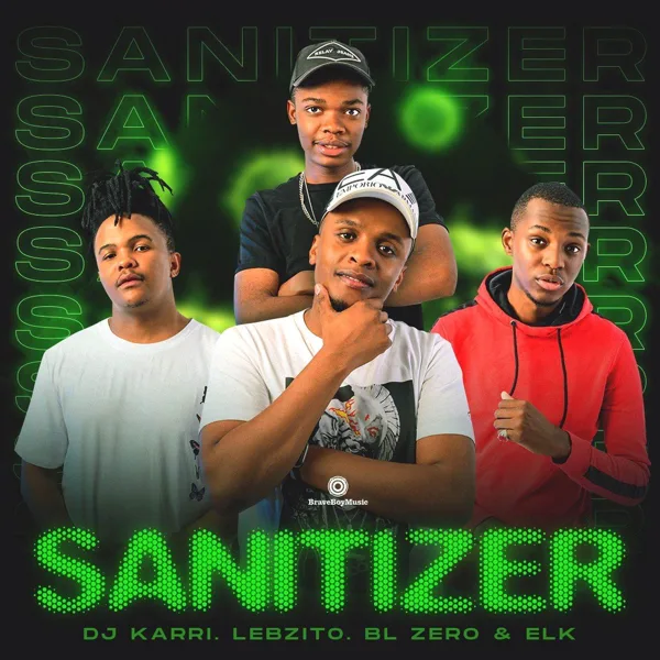 Sanitizer (feat. Lebzito, BL Zero & ELK) — Dj Karri