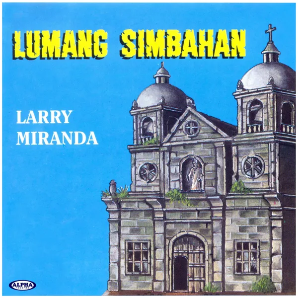 Sapagkat Mahal Kita — Larry Miranda