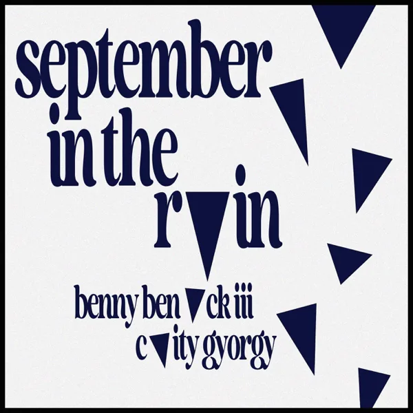 September In The Rain — Caity Gyorgy & Benny Benack III