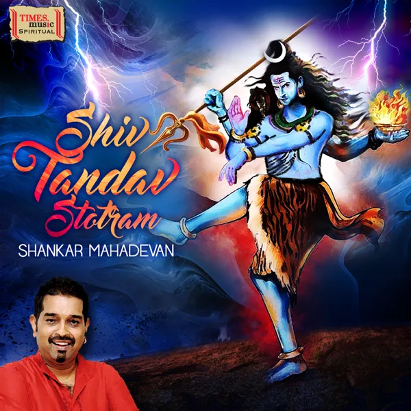 Shiv Tandav Stotram — Shankar Mahadevan