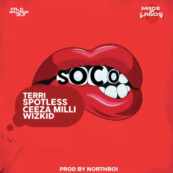 Soco (feat. Wizkid, Ceeza Milli, Spotless & Terri) — StarBoy