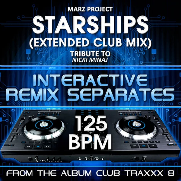 Starships (125 BPM Extended Club Mix) — Marz Project