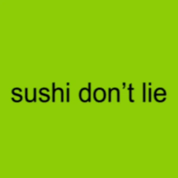 Sushi don't Lie — HellBunny085