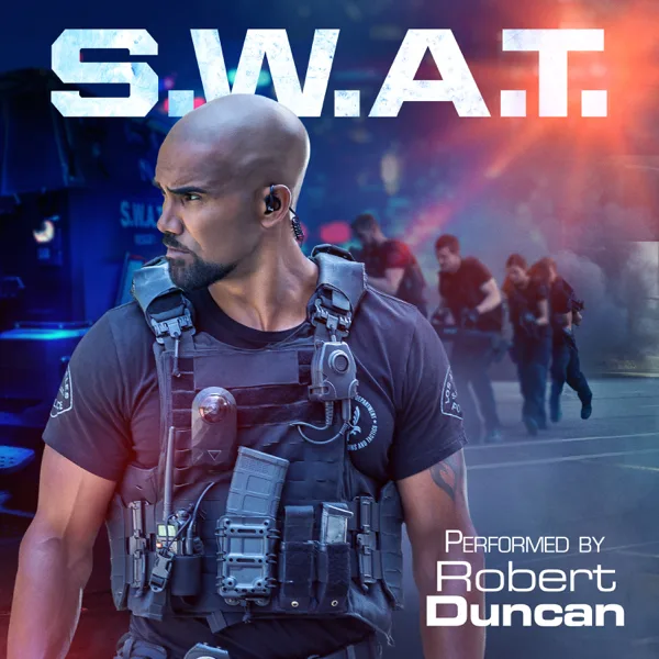 S.W.A.T. (Theme from the Television Series) — Robert Duncan
