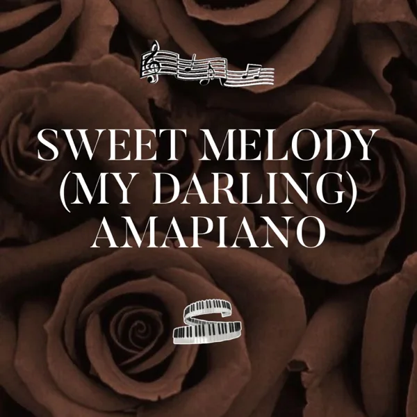 Sweet Melody My Darling (Amapiano) — BASTIAN KGJ