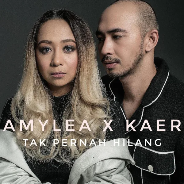 Tak Pernah Hilang — Amylea & Kaer