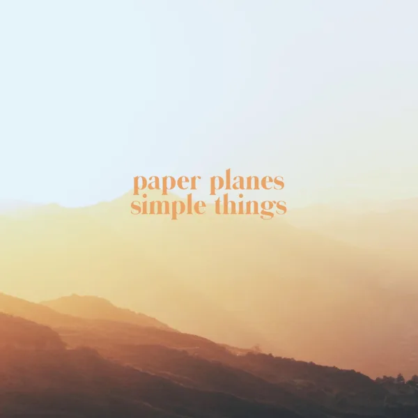 The Best Thing — Paper Planes