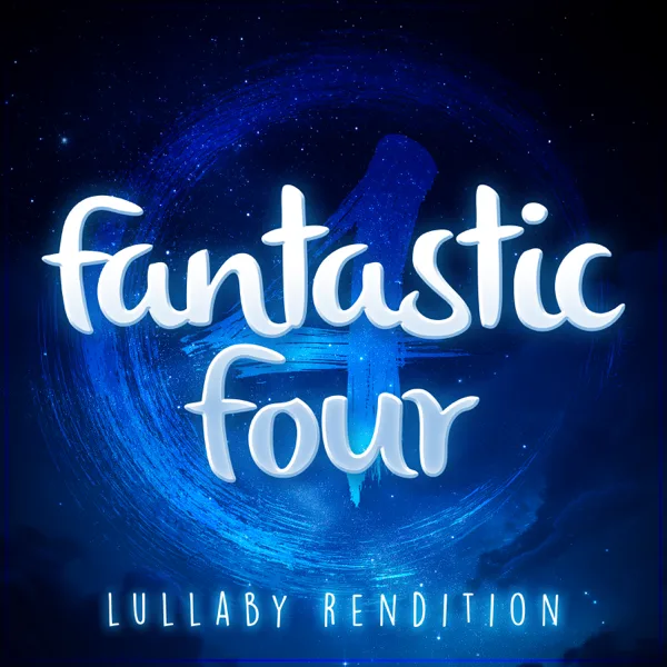 The Fantastic Four: First Steps Main Theme (Lullaby Rendition) — Lullaby Dreamers