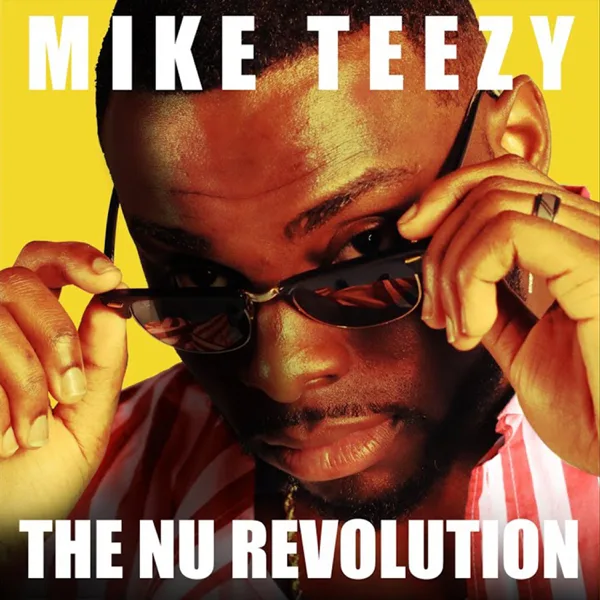 The Nu Revolution — Mike Teezy