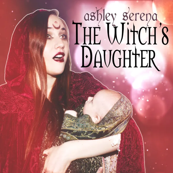 The Witch's Daughter — Ashley Serena