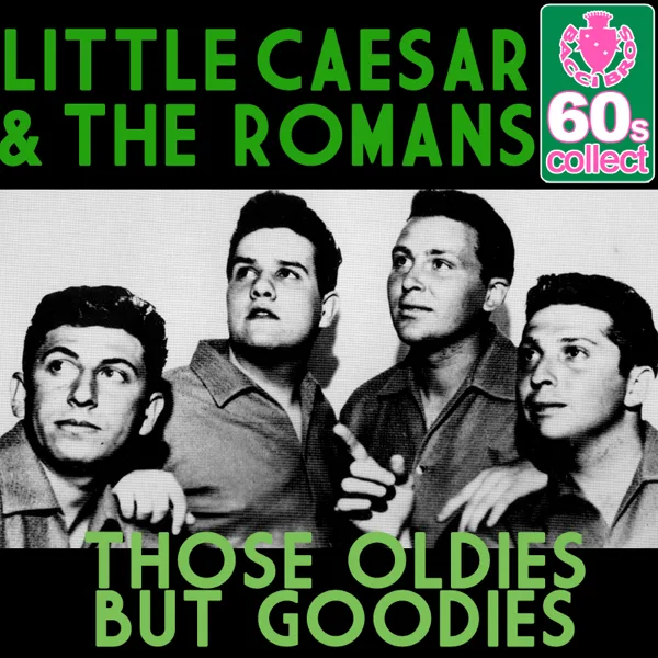 Those Oldies But Goodies (Remastered) — Little Caesar