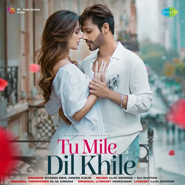 Tu Mile Dil Khile — Asees Kaur & Stebin Ben
