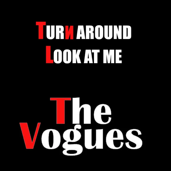 Turn Around Look at Me — The Vogues