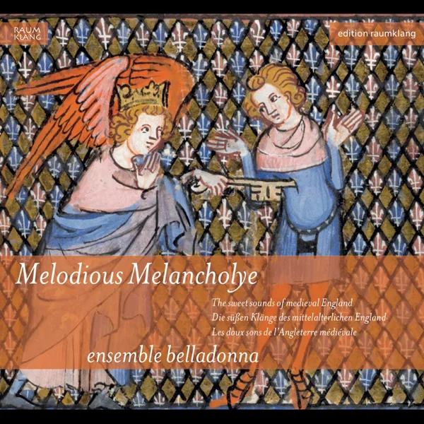 Worldes blis ne last no throwe — Ensemble belladonna