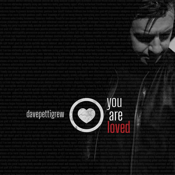 You Are Loved — Dave Pettigrew