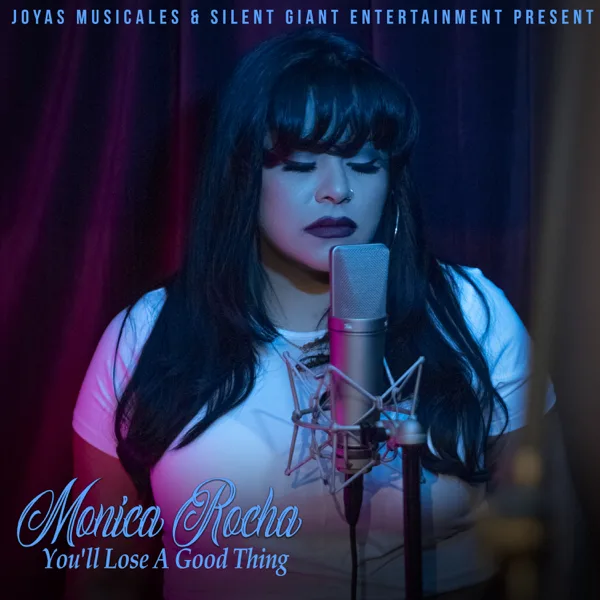 You'll Lose a Good Thing — Monica Rocha