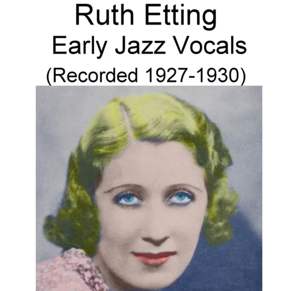 You're the Cream In My Coffee (Recorded 1929) — Ruth Etting